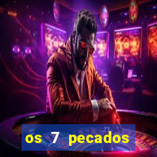 os 7 pecados capitais filme